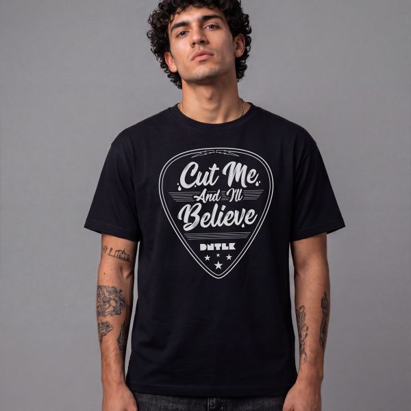 Cut me and I'll Believe