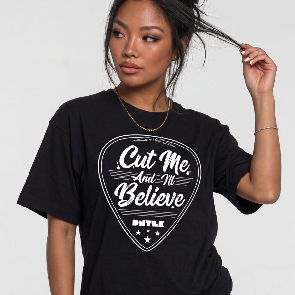 Cut me and I'll Believe