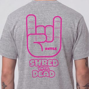 Shred Until Dead - DNTLK